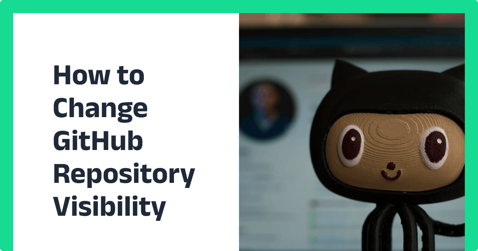 How to Change GitHub Repository Visibility
