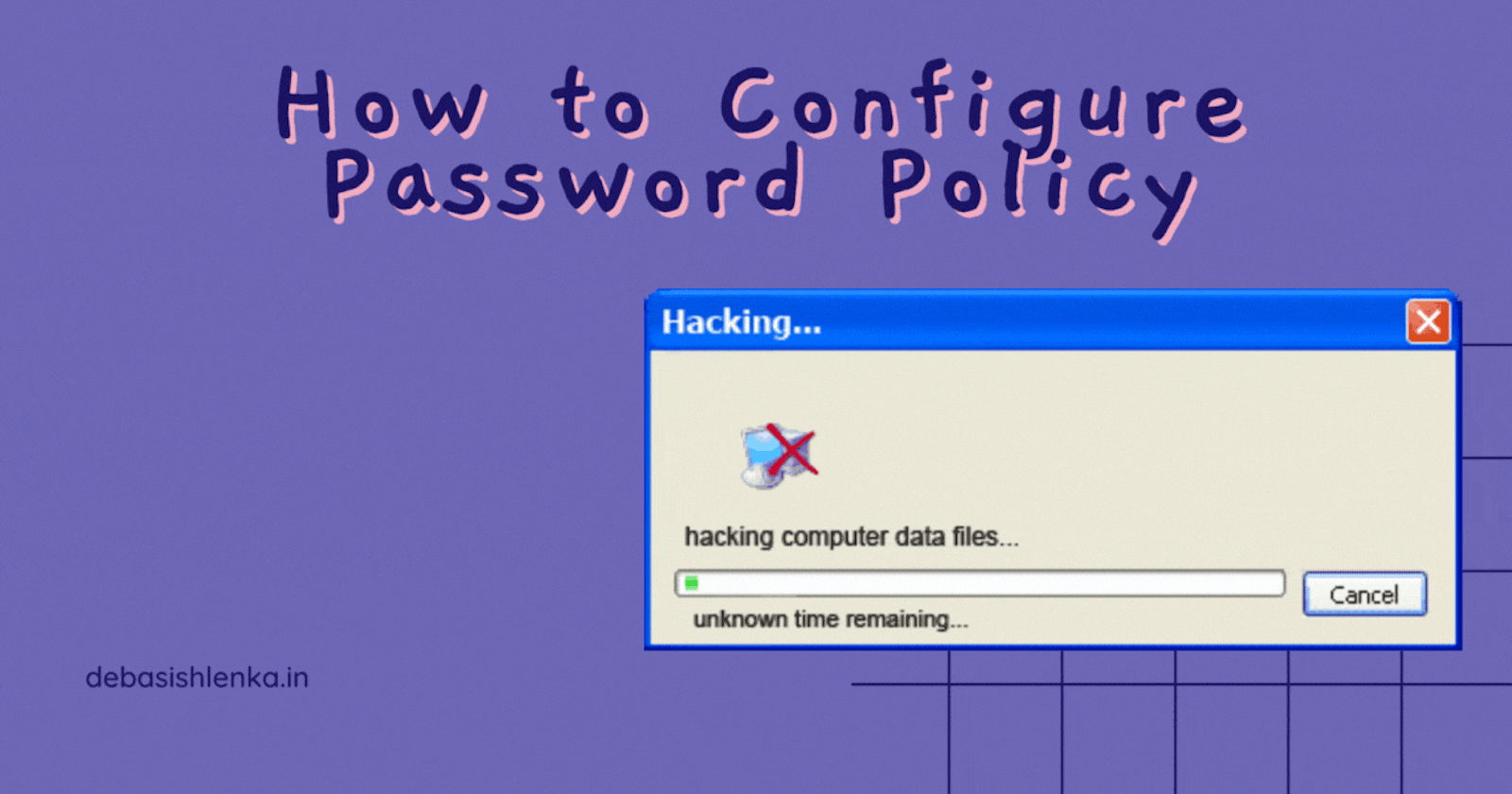 How to Configure Password Policy