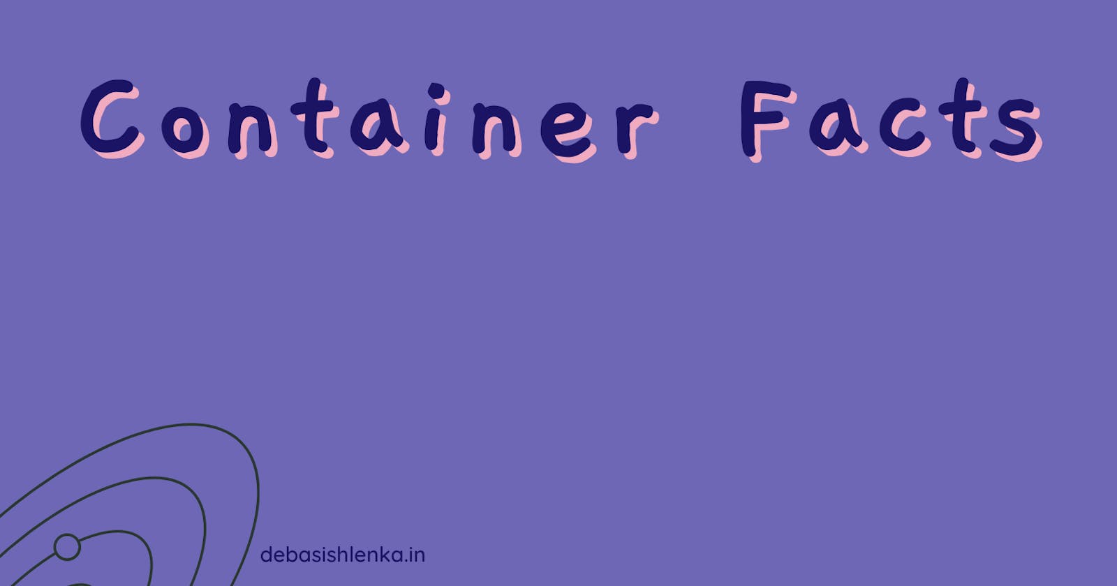 Container Facts