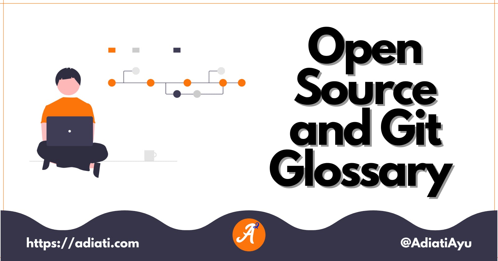 Open Source and Git Glossary