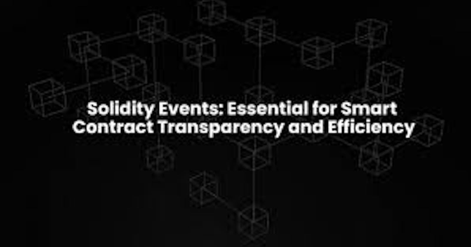Demystifying Solidity Events and Events Logging: Bringing Your Smart Contracts to Life