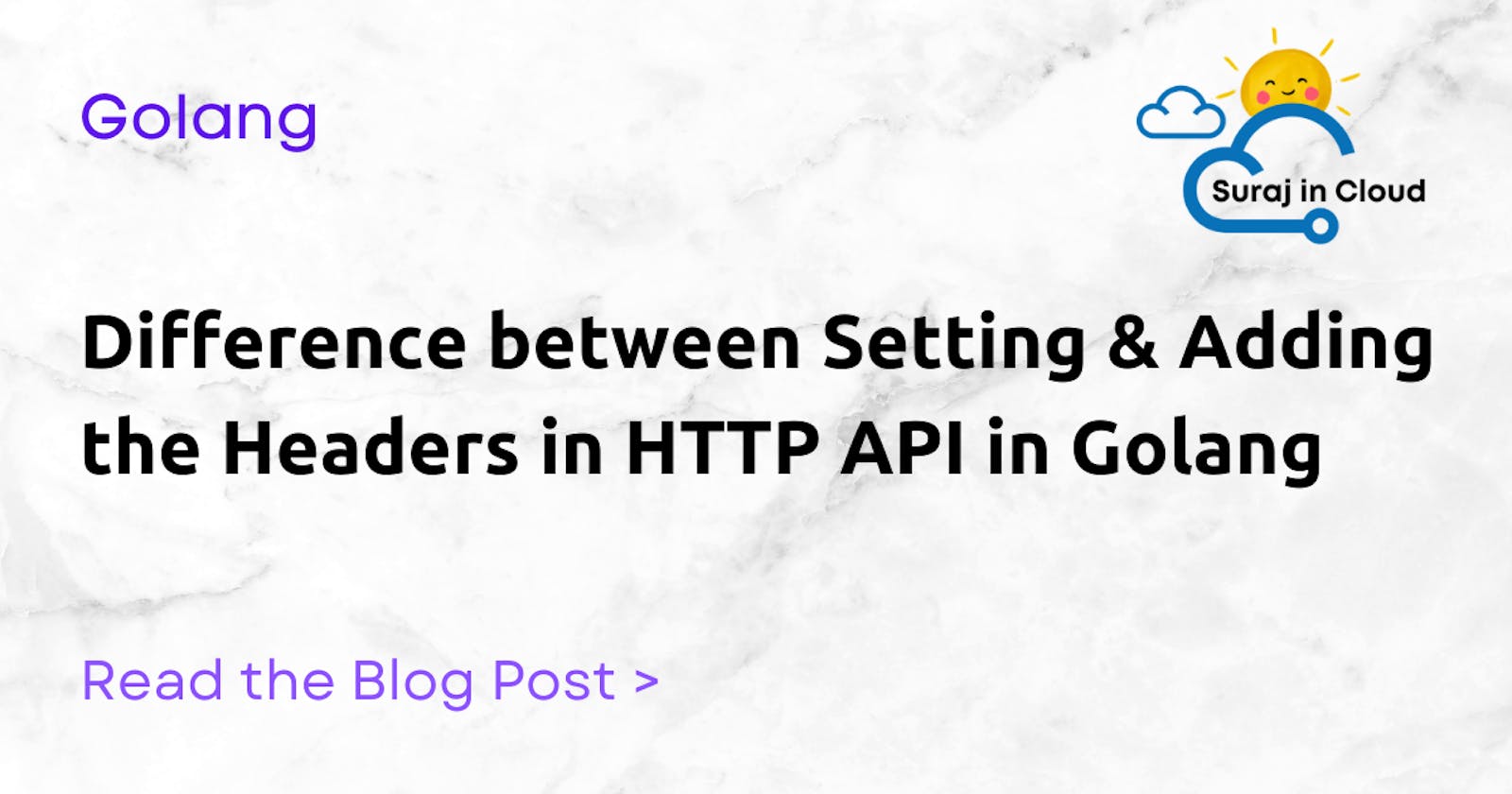 Difference between Setting & Adding the Headers in HTTP API in Golang