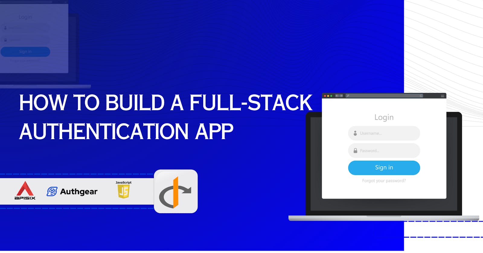 How to build a full-stack authentication app