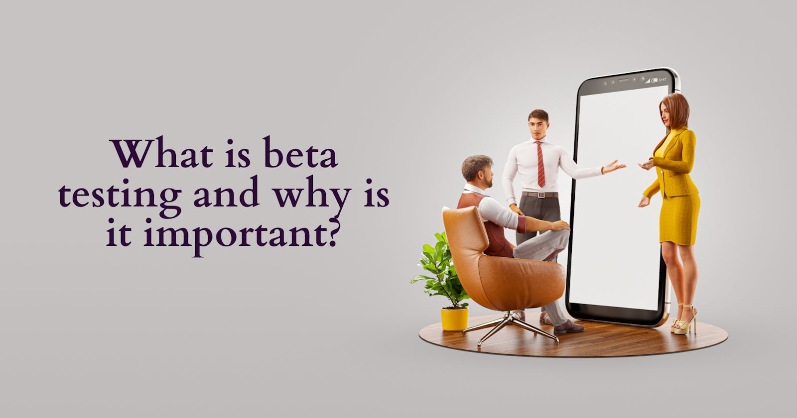 What is beta Testing and Why is it Important?