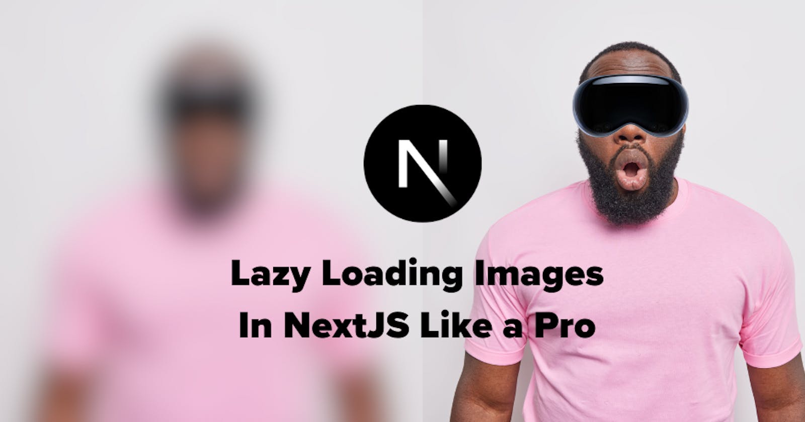 Lazy Loading Images Like a Pro in Next.js