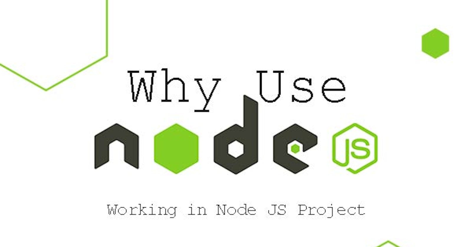 Why Use NodeJS Over Other Languages and Runtimes?