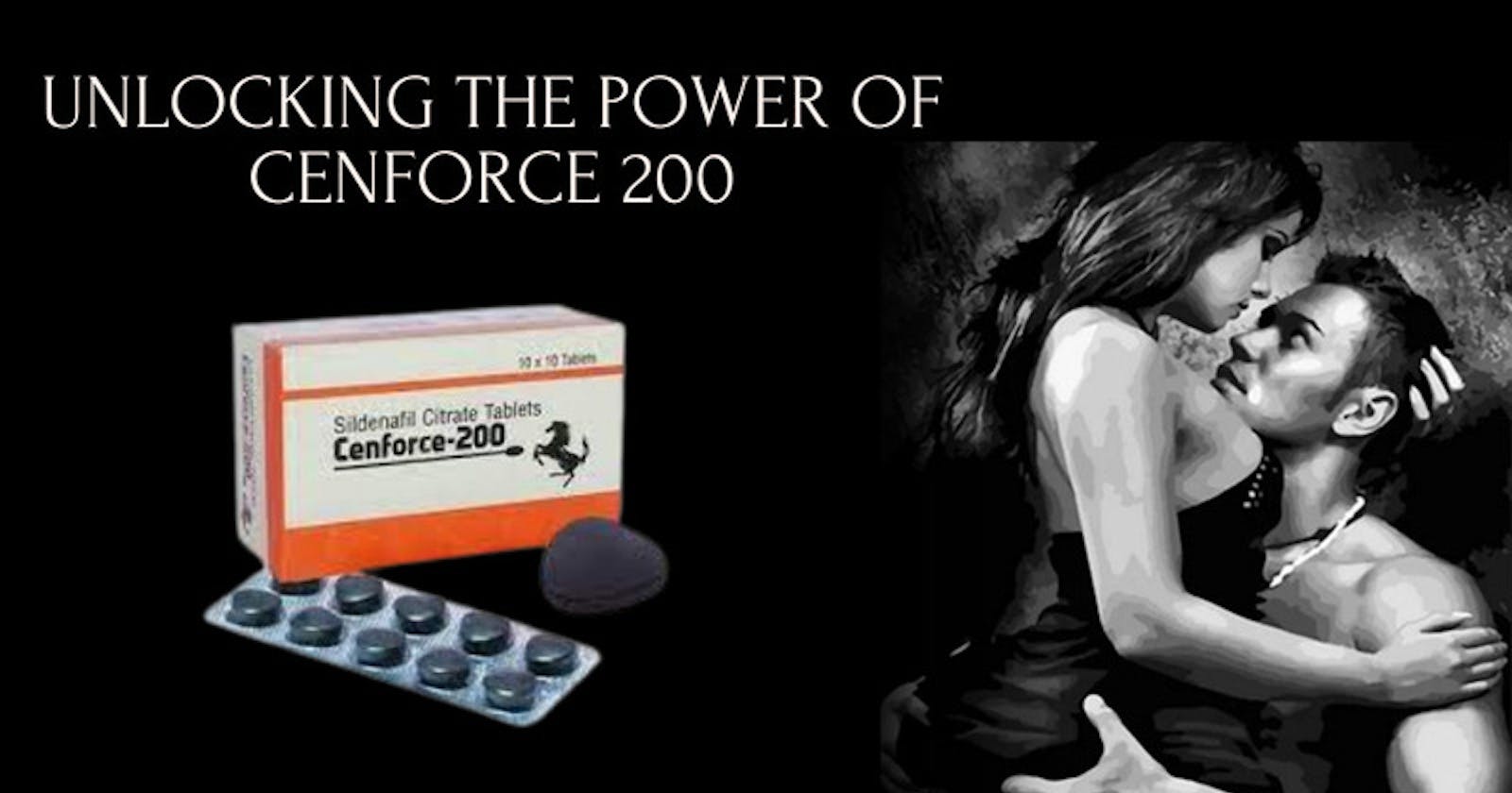 Cenforce 200mg: A Pill for Passion and Pleasure
