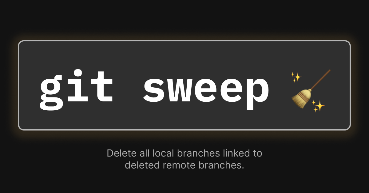 A Time-Saving  Git Alias - "git sweep"