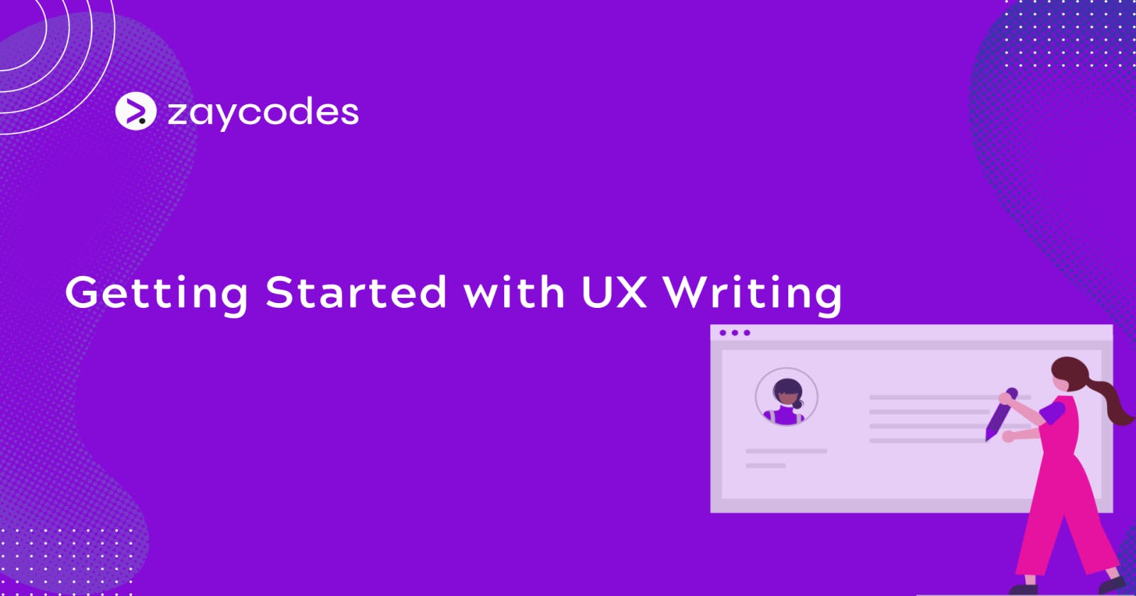 Getting Started with UX Writing