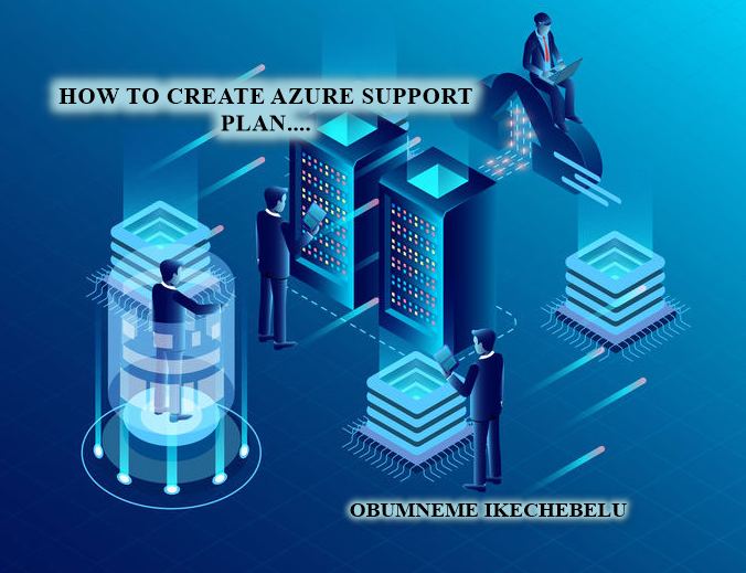 How To Create Azure Support Plan.