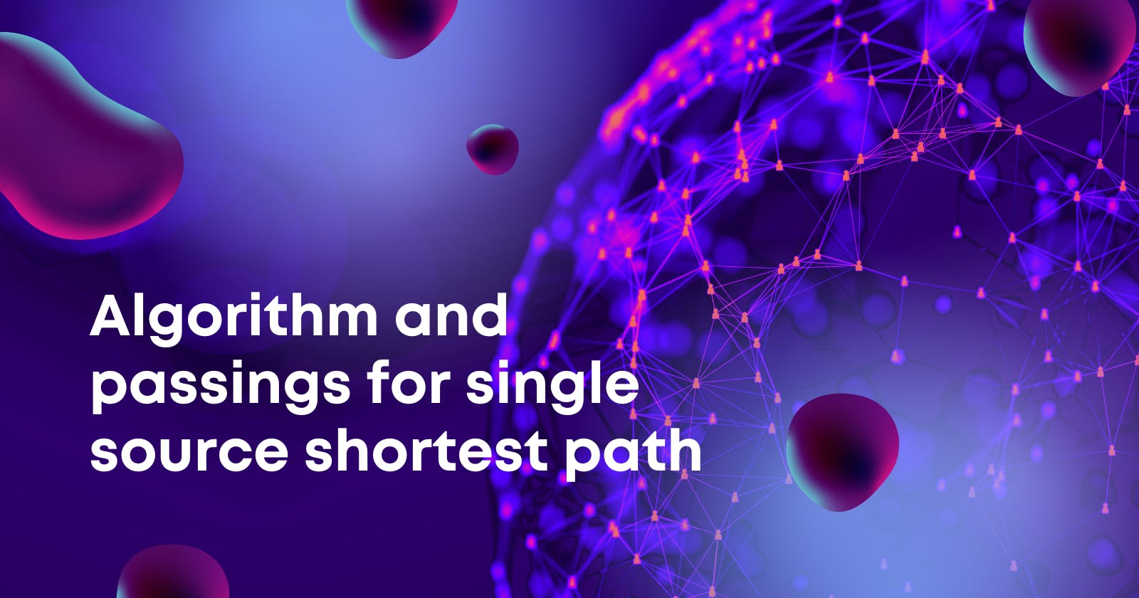 Popular algorithm and passings for single source shortest path