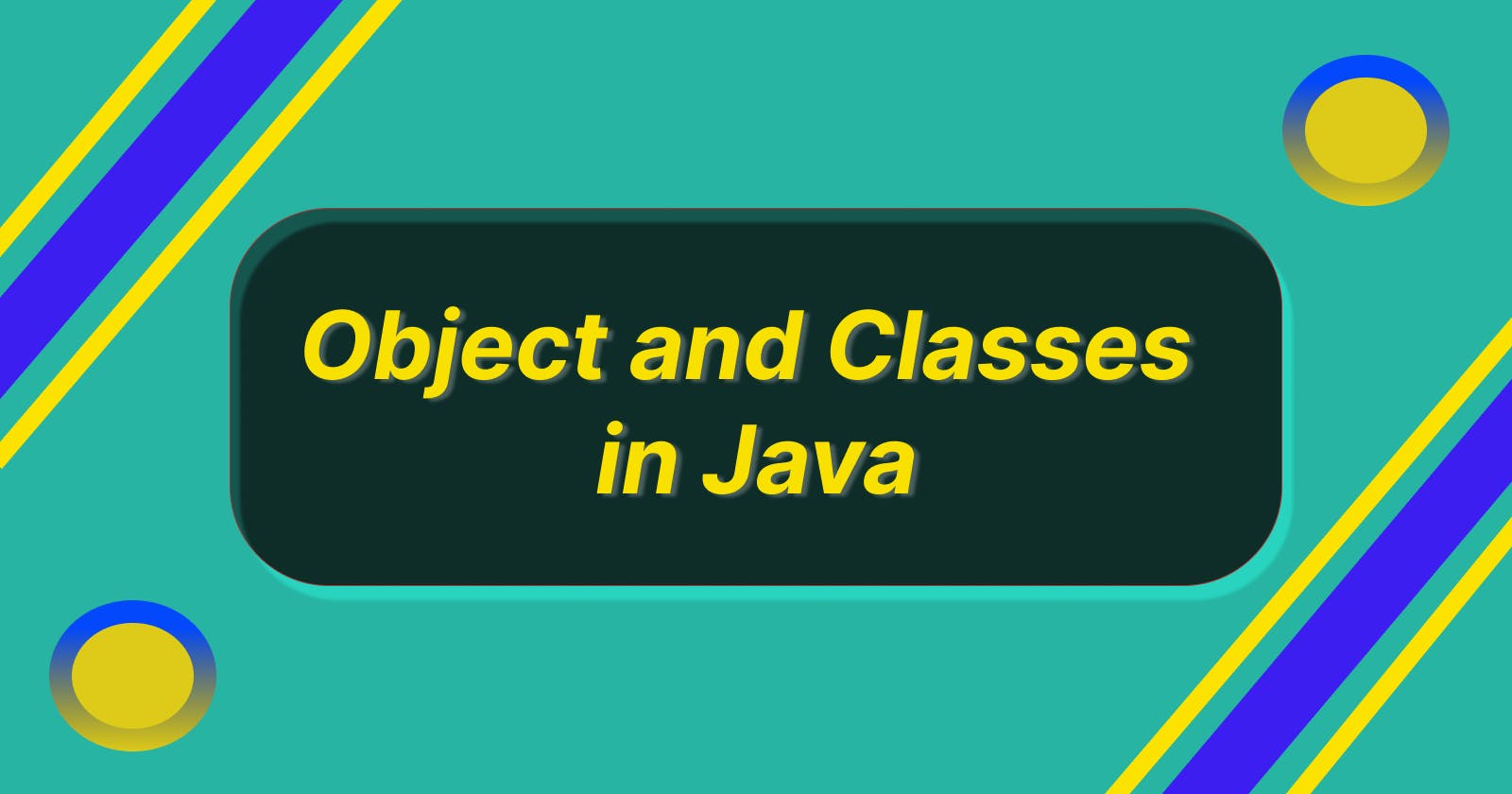 Objects and Classes in Java Language