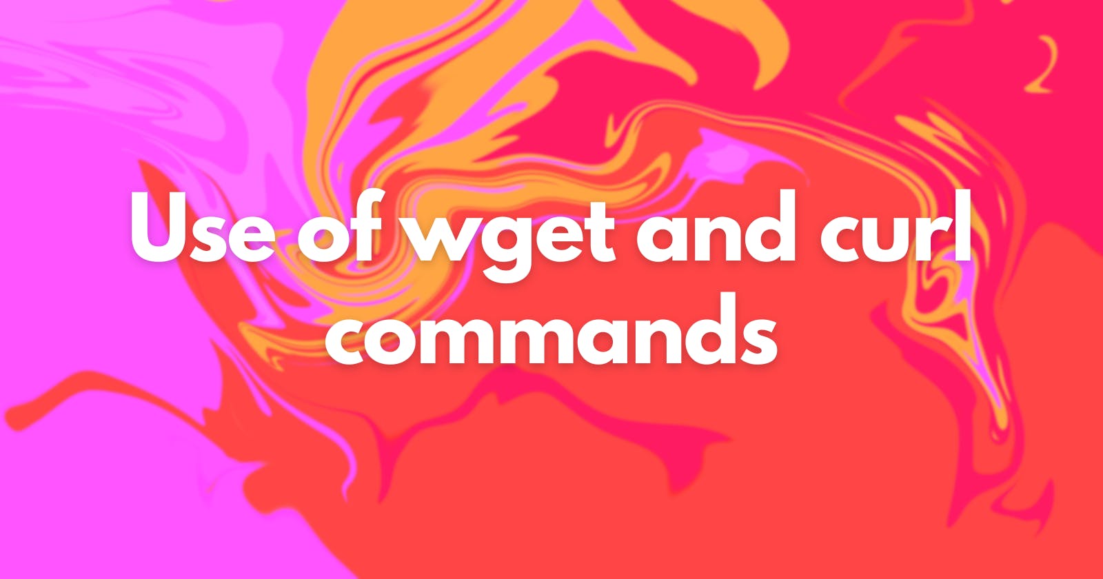 What is wget and curl command?