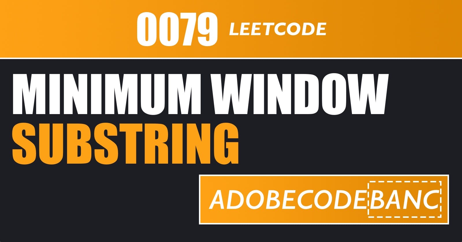 Minimum Window Substring - Leetcode 79