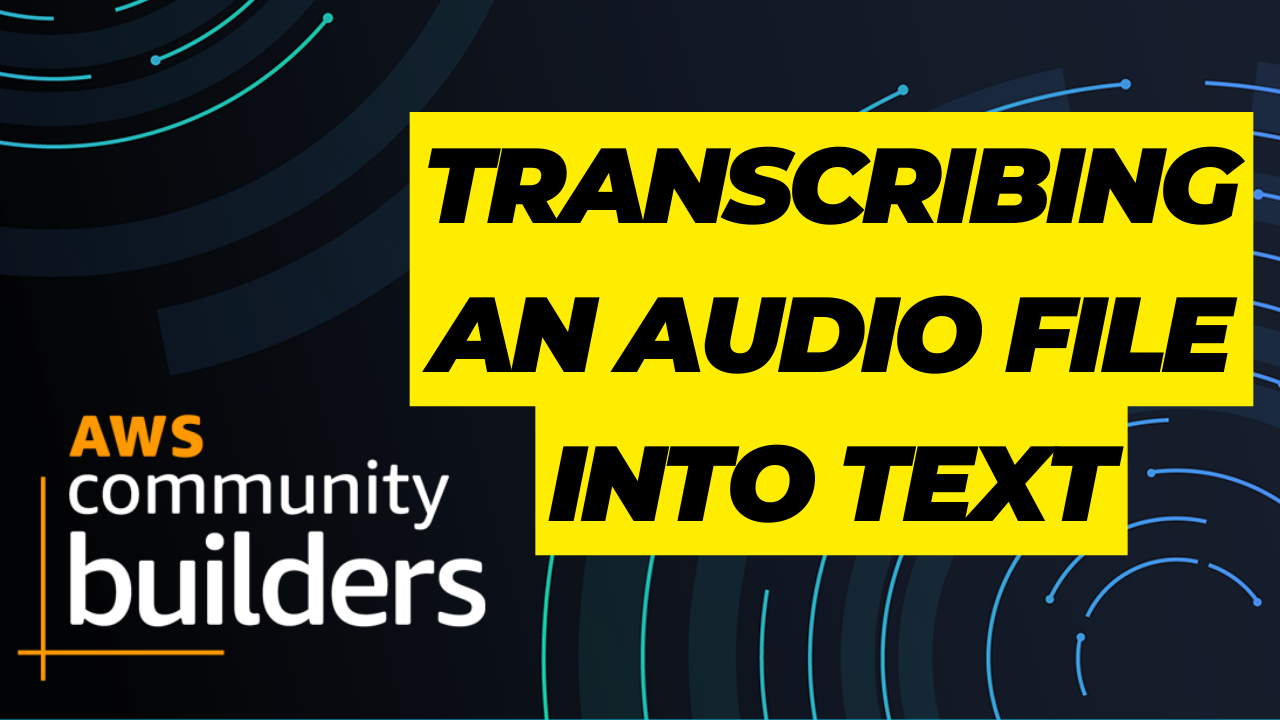 How to Transcribe a Video or Audio File Using Amazon Transcribe and S3 Bucket: A Detailed Guide