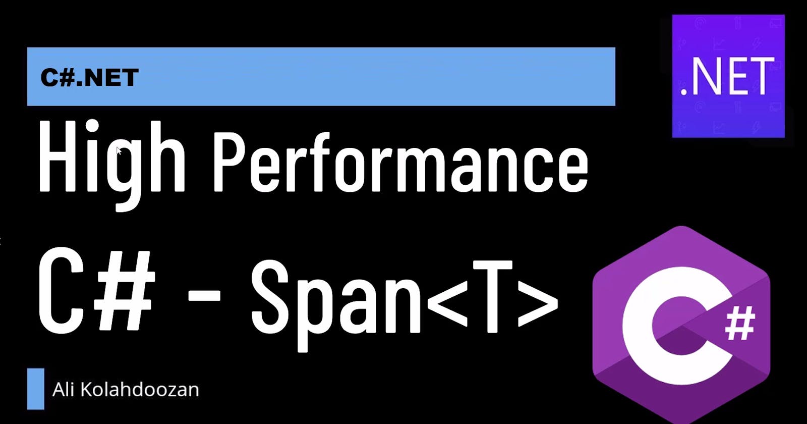 High Performance C# - Span<T>