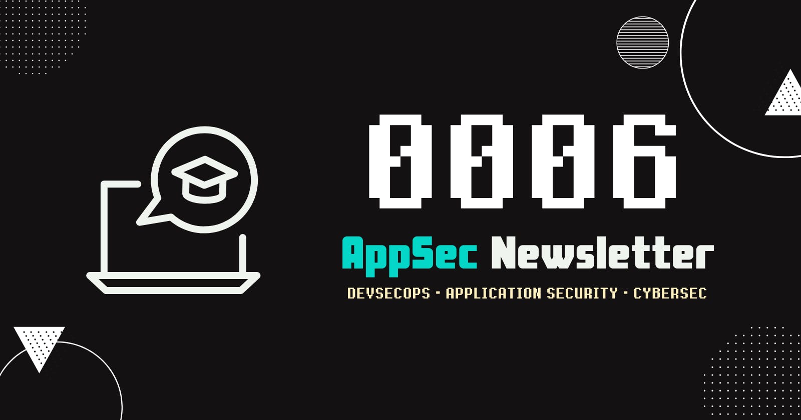 AppSec Newsletter 0006