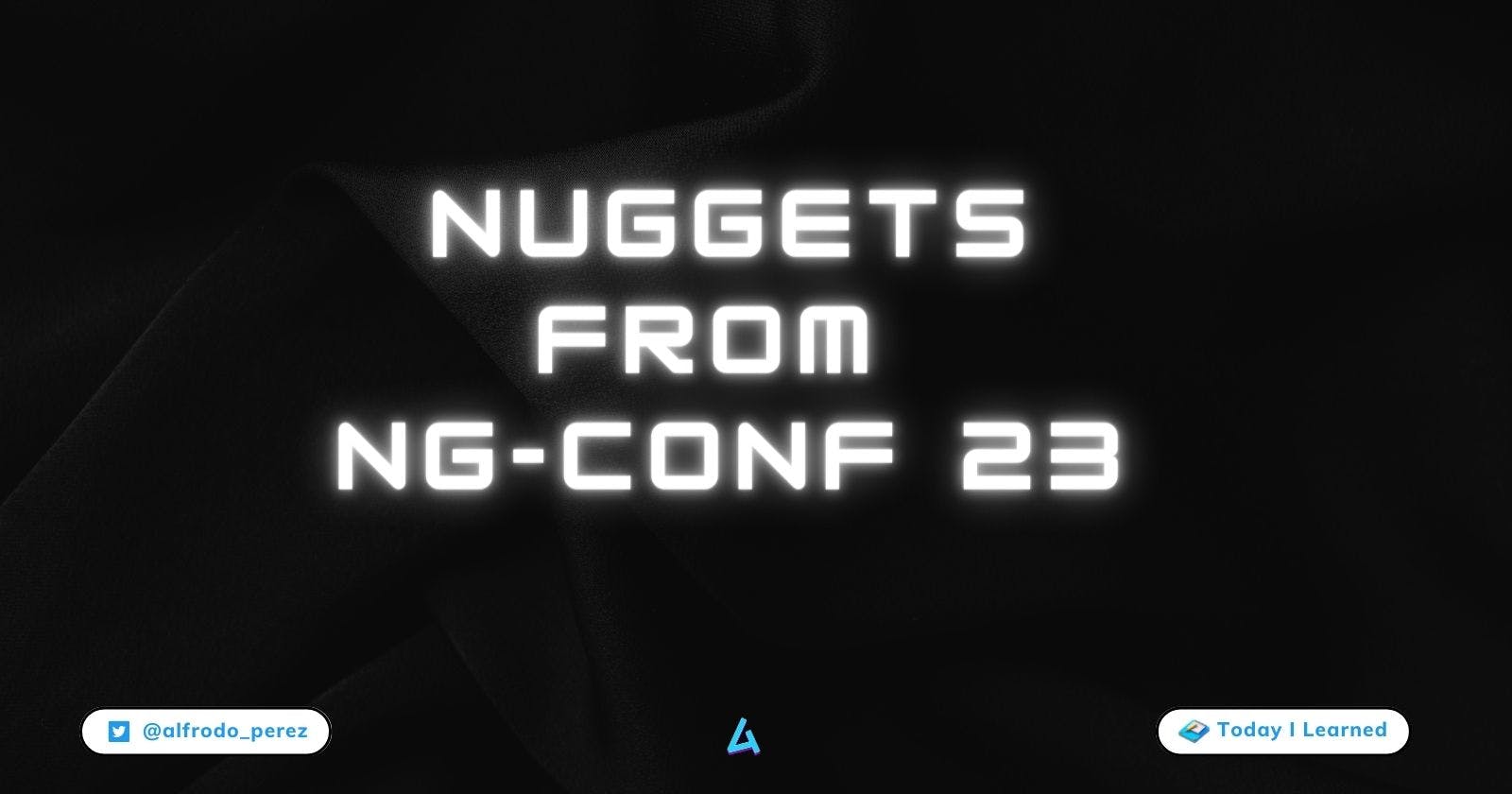 TIL: nuggets from ng-conf 2023