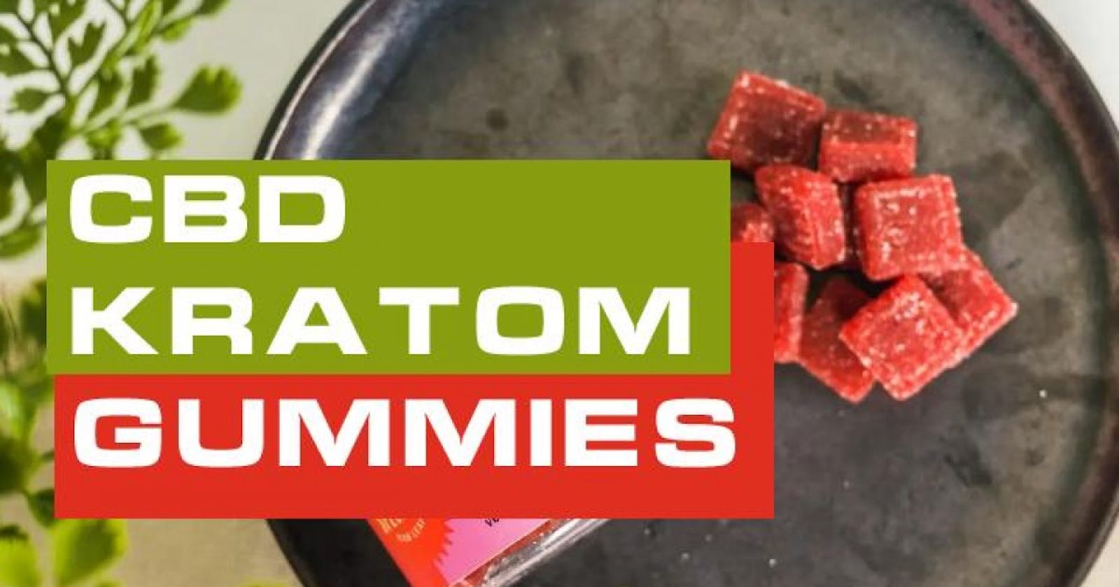 Kratom CBD Gummies Ingredients, Side Effects, Customer Update