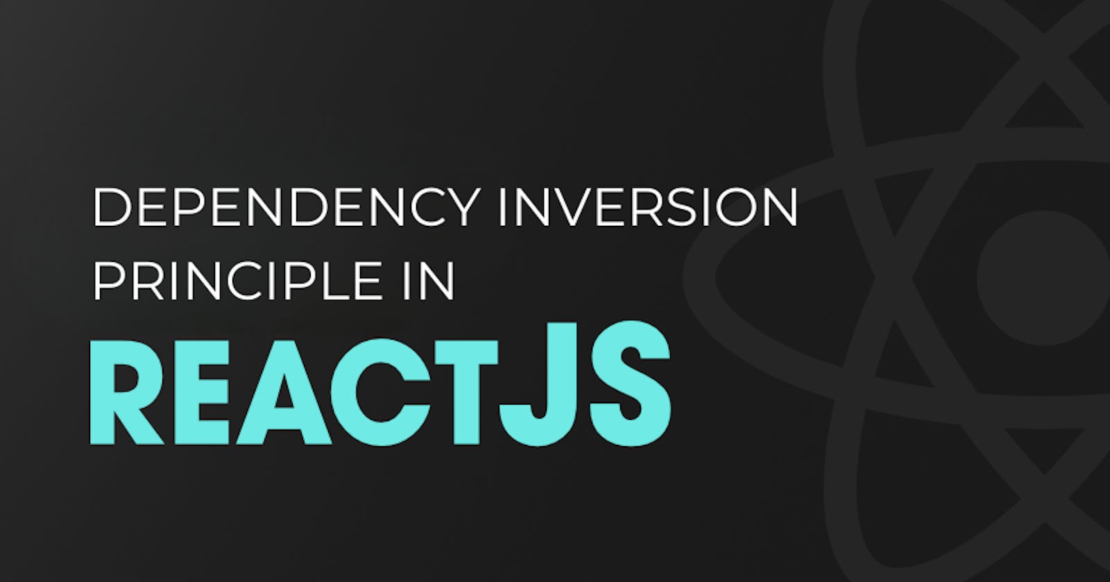 Using the Dependency Inversion Principle (DIP) in React