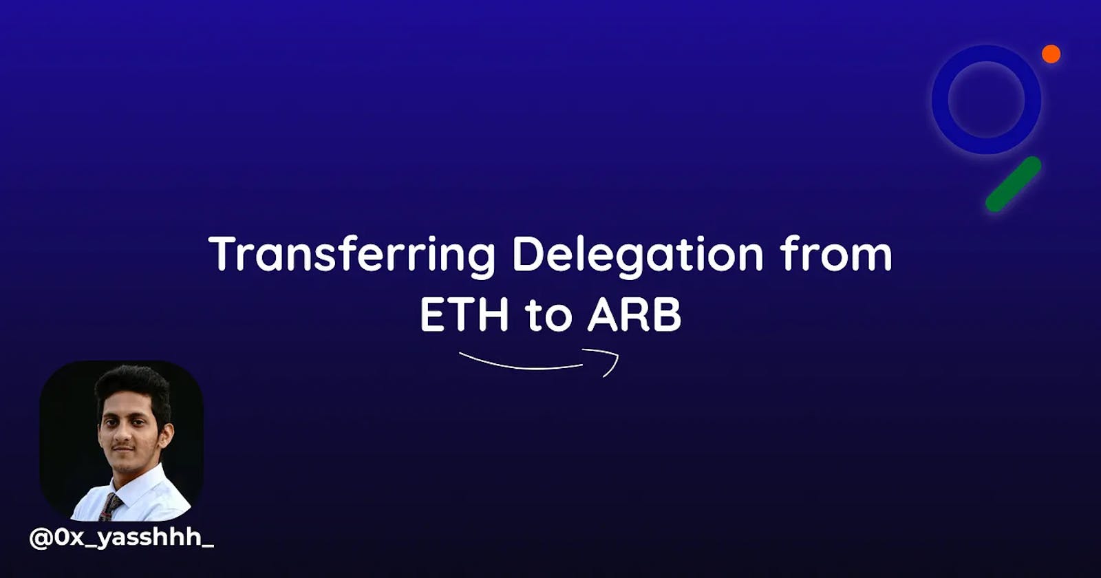 A Guide to Seamlessly Transferring Delegation from Ethereum Mainnet to Arbitrum