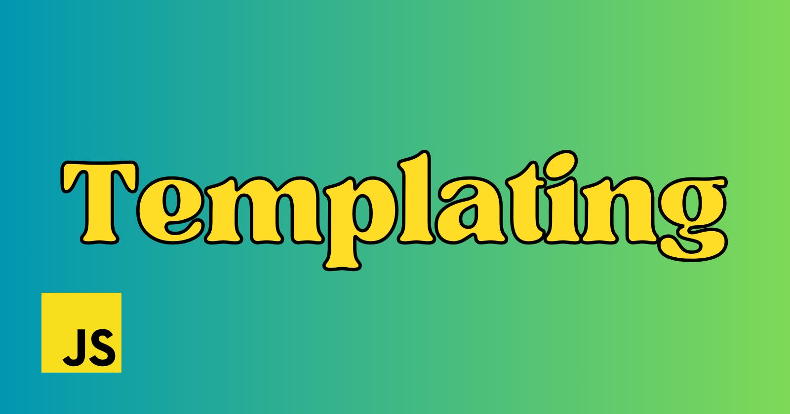 What Is Templating and how to use it in JavaScript?