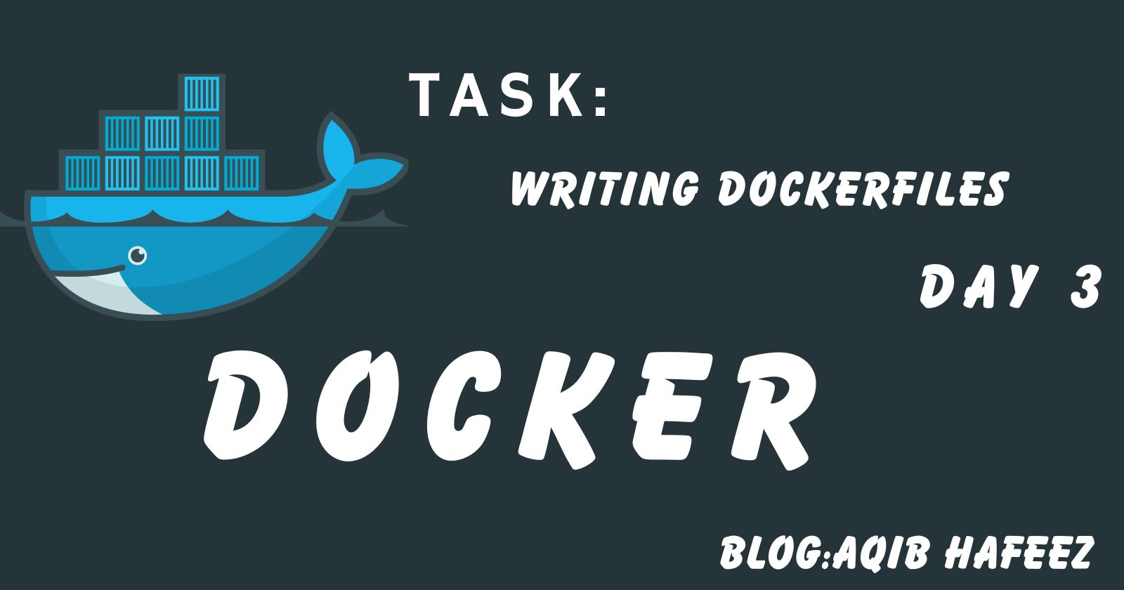 Day 3 ||  Creating a Dockerfile in Docker: A Step-by-Step Guide