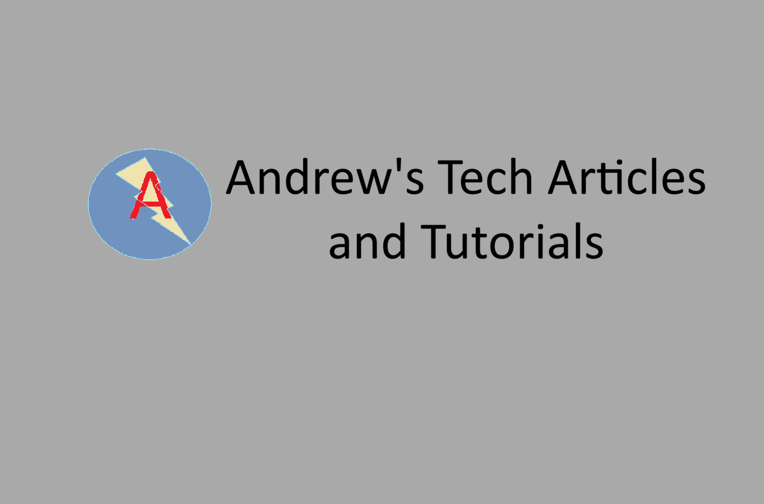 Andrew's Tech Articles and Tutorials
