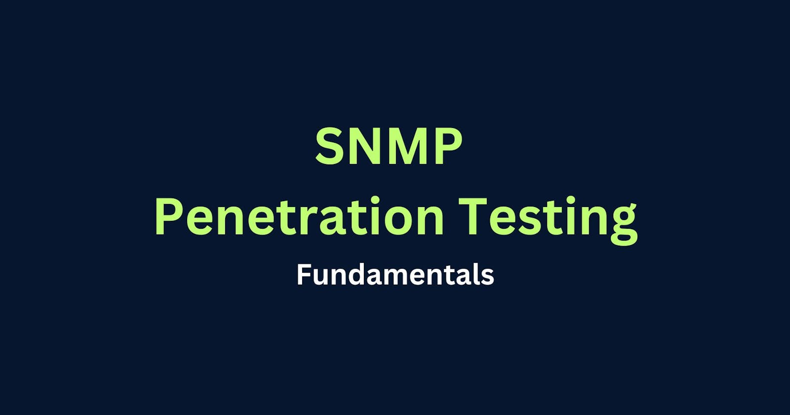 SNMP Penetration Testing