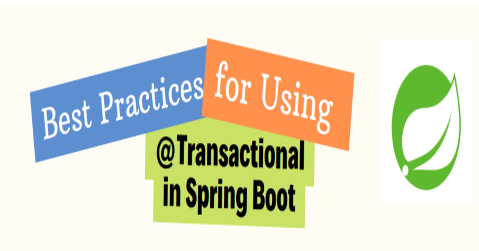 Best Practices for Using @Transactional in Spring Boot