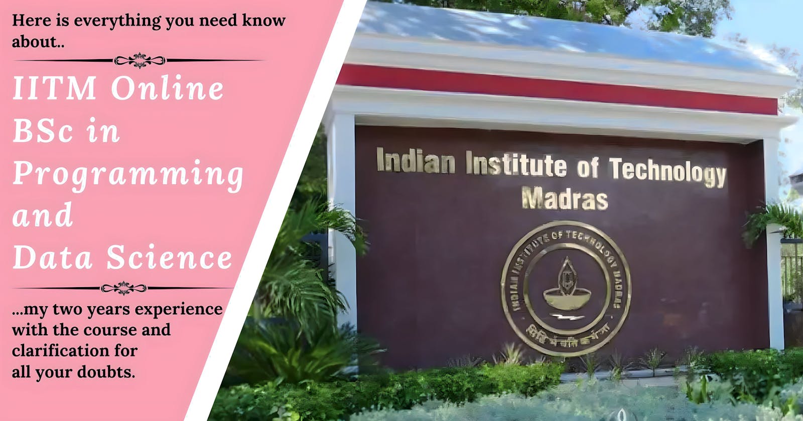 IIT Madras Data Science Degree: Is It Right for You? Let’s Explore through my experience!