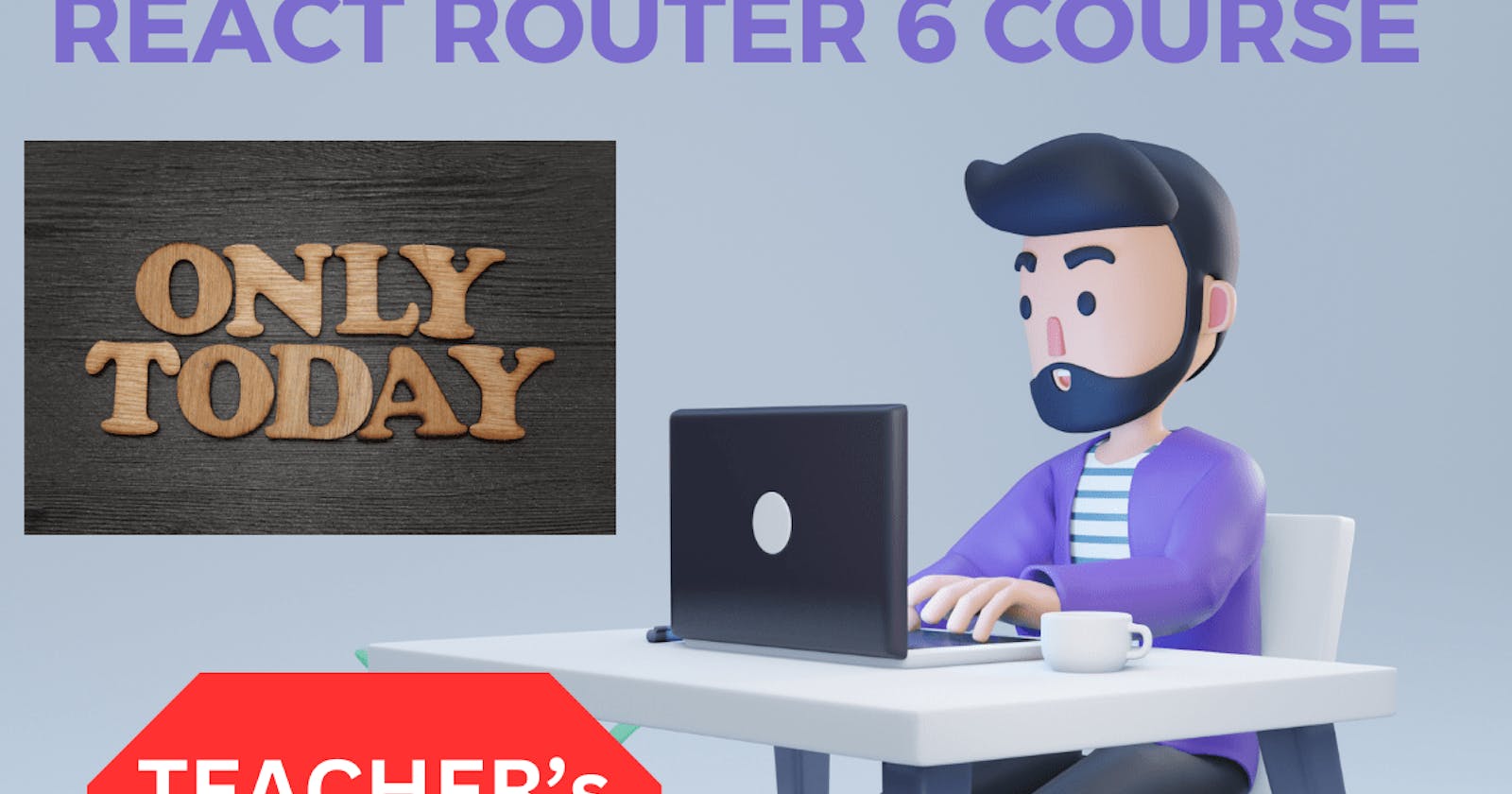 Get FREE Access to My Paid React Router 6 Course