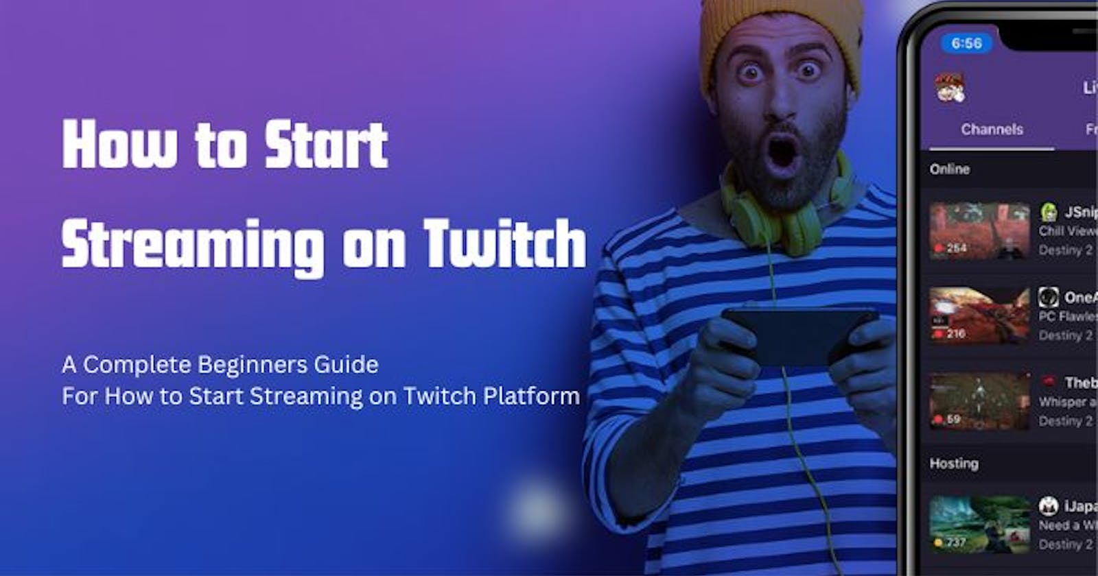 How to Start Streaming on Twitch (Beginners Guide)