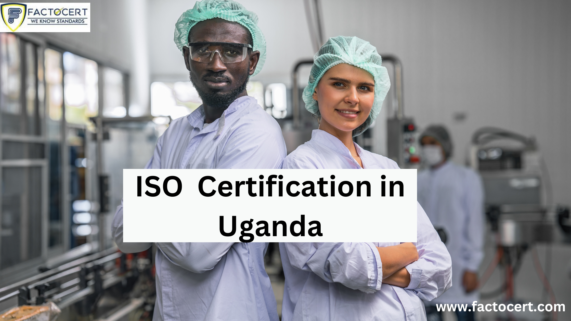 Why ISO certification in Uganda could be beneficial for the food and beverage industries