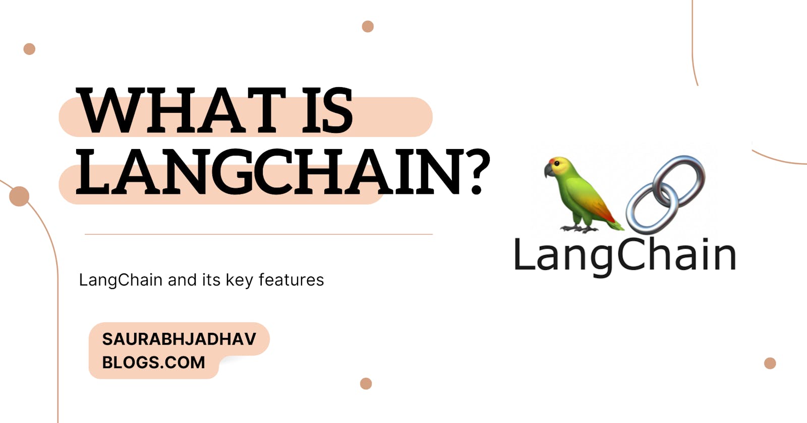 What is LangChain? A brief introduction to LangChain and its key features.