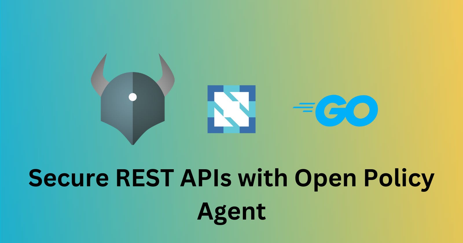 Safeguard Your REST APIs Using Open Policy Agent - OPA