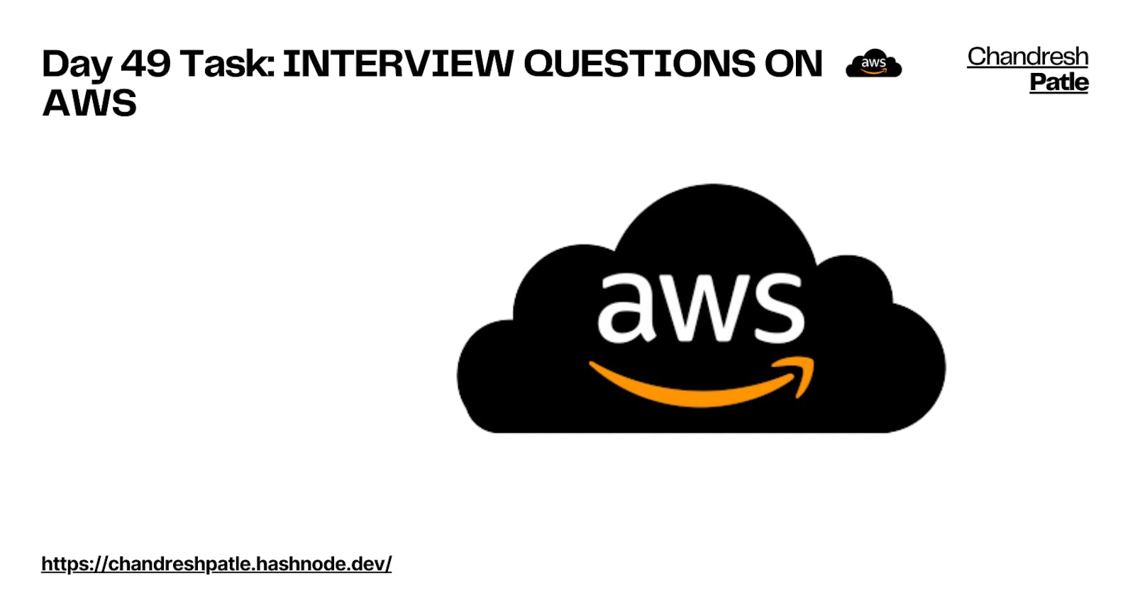 Day 49 Task: INTERVIEW QUESTIONS ON AWS
