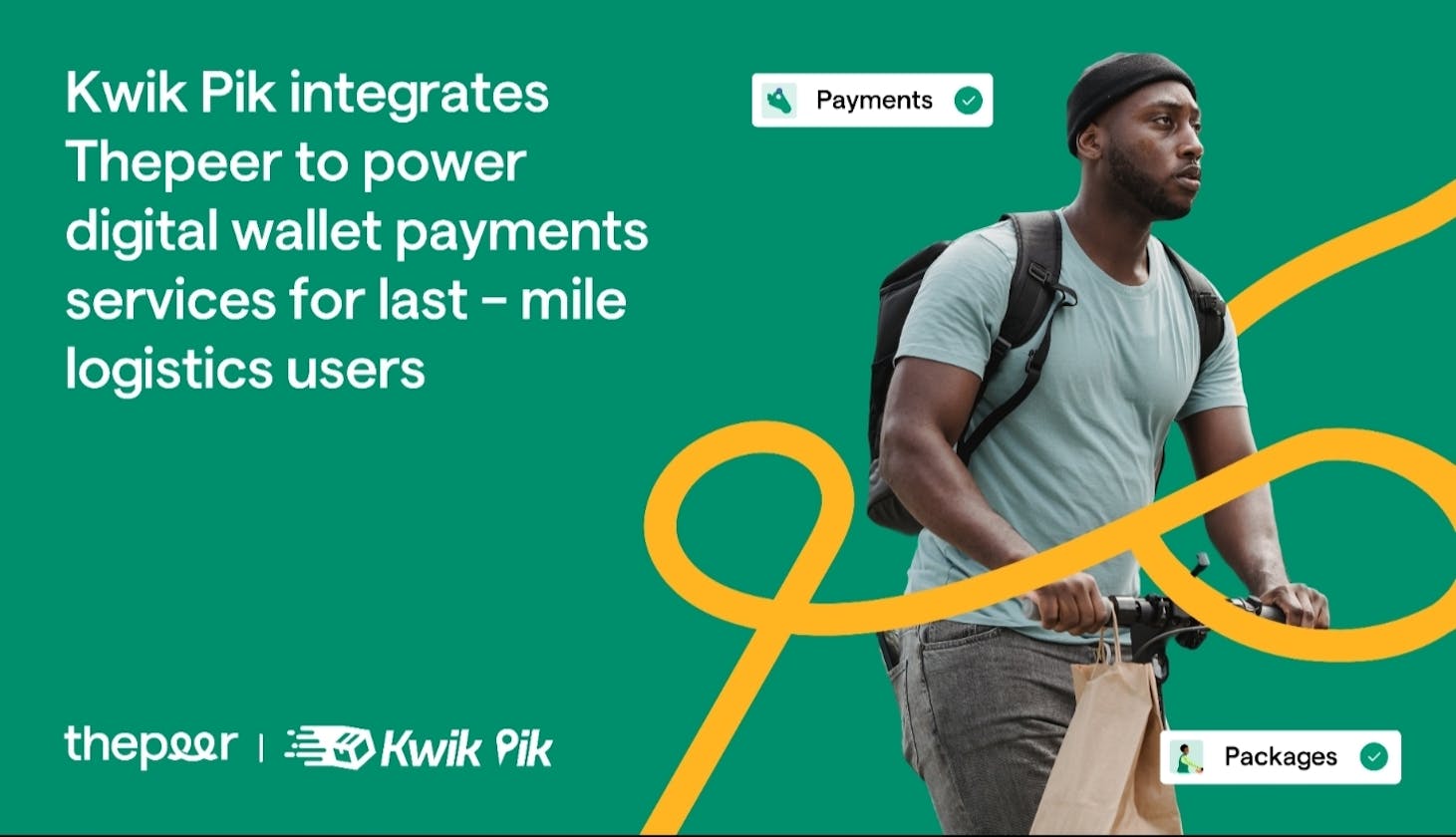 Cover Image for Kwik Pik Integrates Thepeer To Power Digital Payments Services For Last-Mile Logistics Users