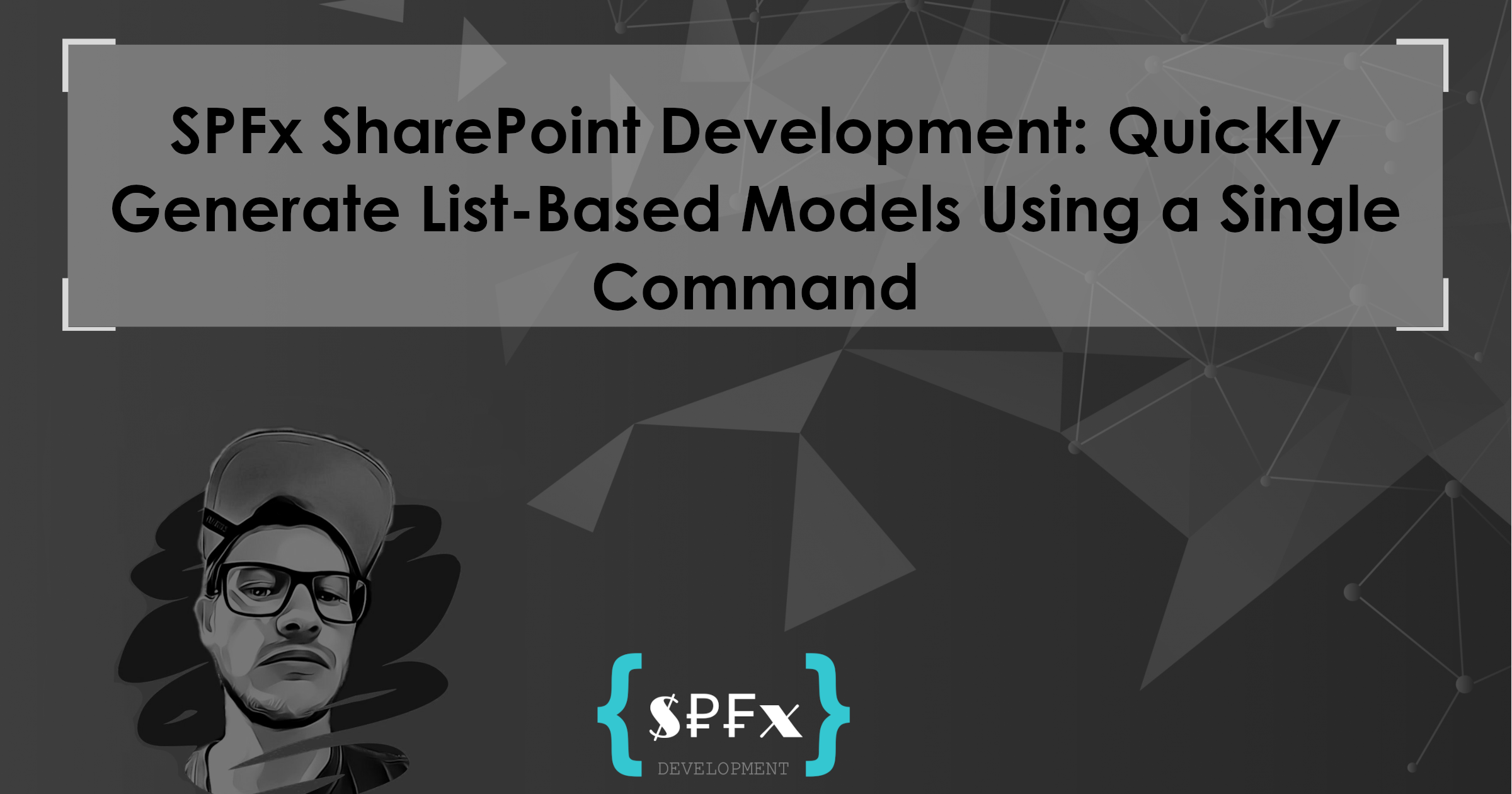 SPFx SharePoint Development: Quickly Generate List-Based Models Using A ...