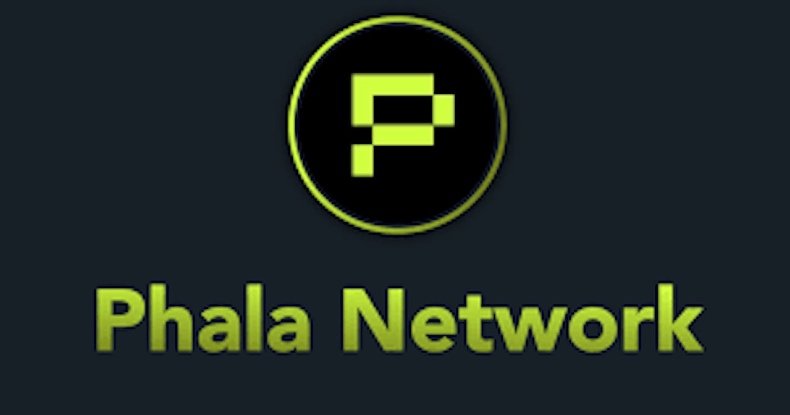 A review of the latest developments in Phala Network