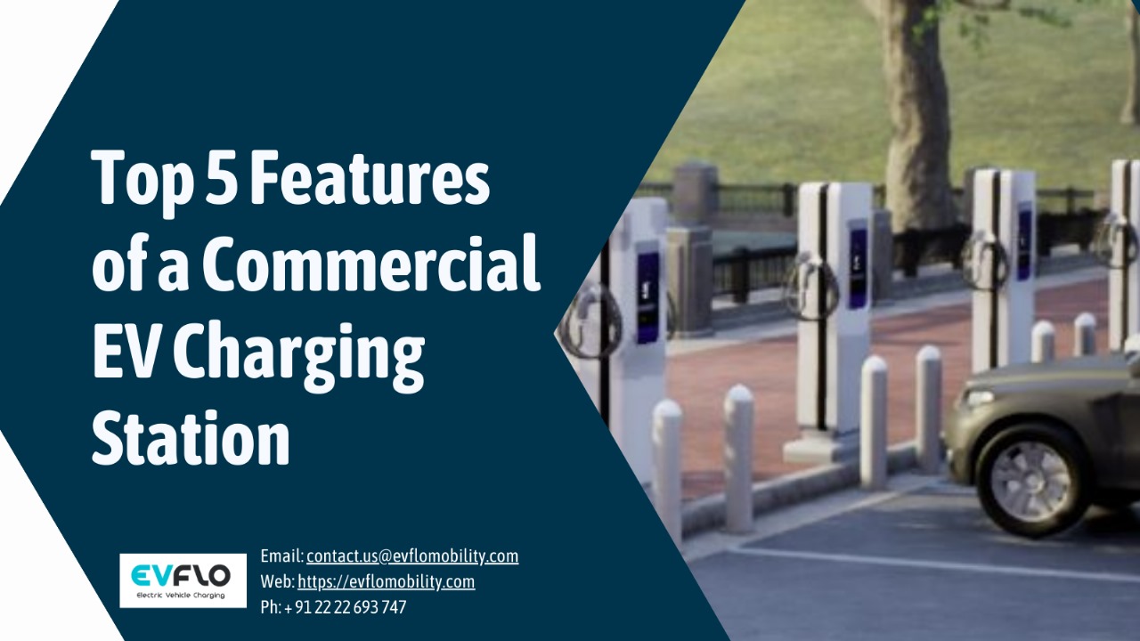 Top 5 Features of a Commercial EV Charging Station.