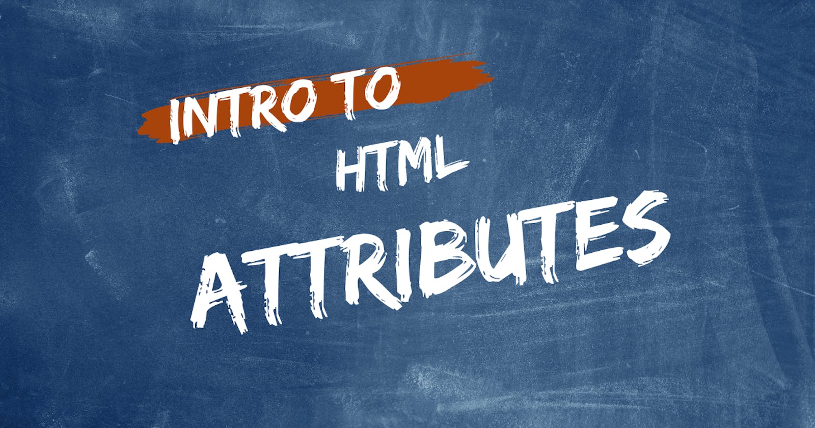 Understanding HTML Attributes