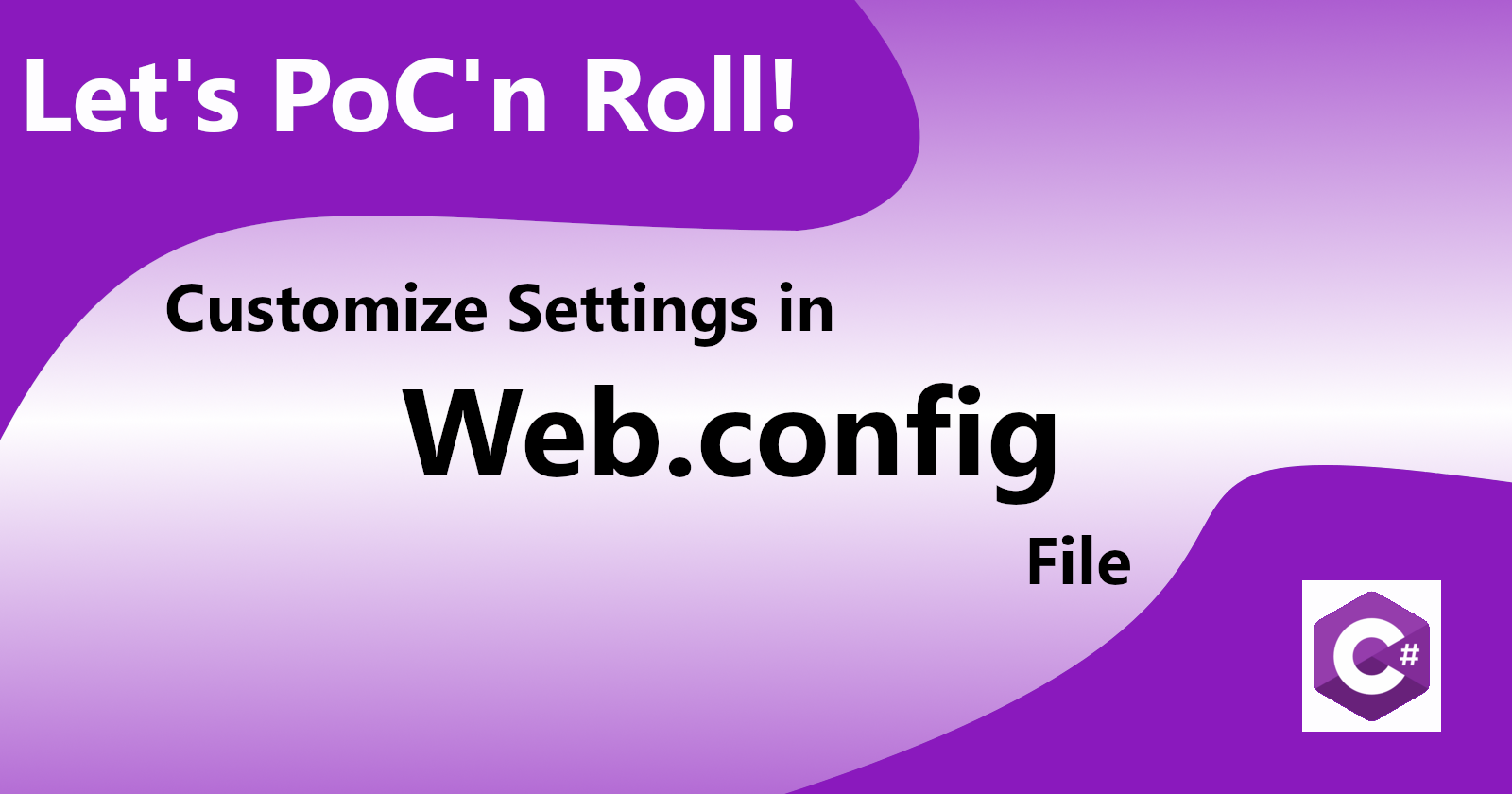 Let's PoC C#: Customize Web.config Settings in Web Forms Application