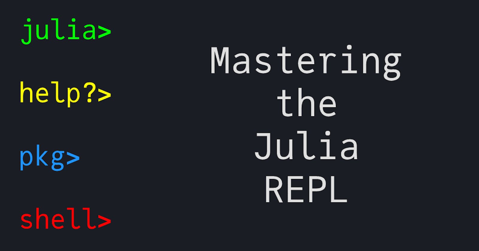 Mastering the Julia REPL