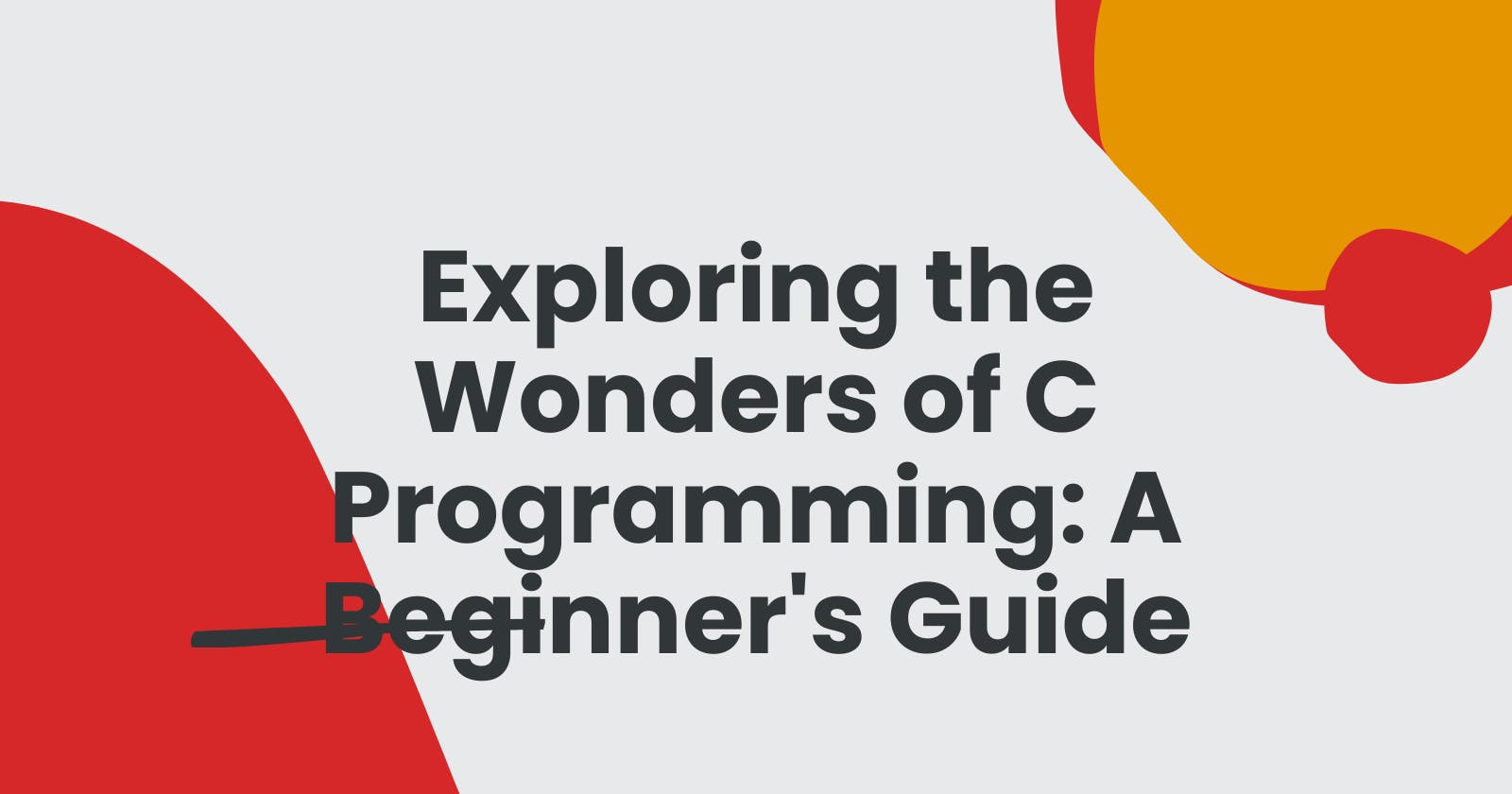 Exploring the Wonders of C Programming: A Beginner's Guide