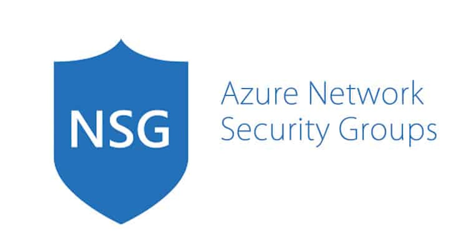Demystifying Azure Network Security Groups (NSGs)