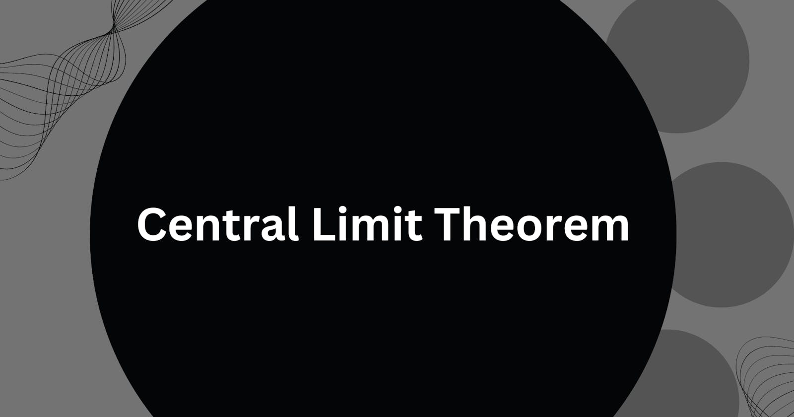 Understanding the Central Limit Theorem
