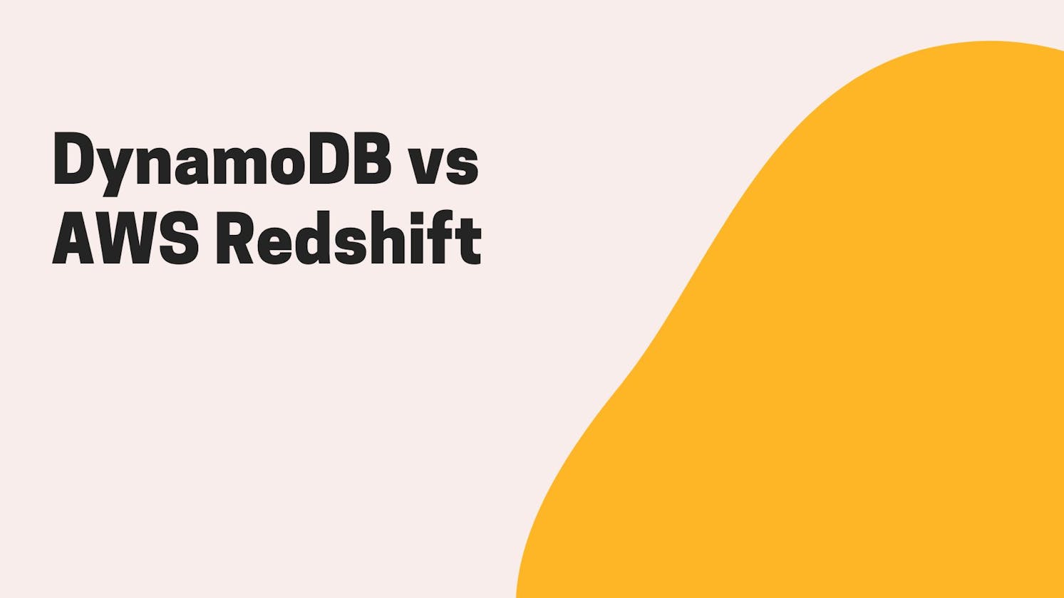 Understanding the Landscape of Data Storage: A Comprehensive Guide to AWS DynamoDB vs. Redshift for Databases and Data Warehouses
