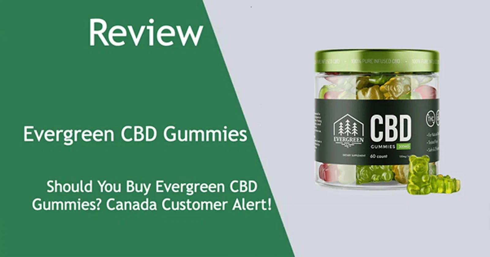 Evergreen CBD Gummies Canada: A Full-Spectrum CBD Supplement That Works Wonders for Your Health and Wellness