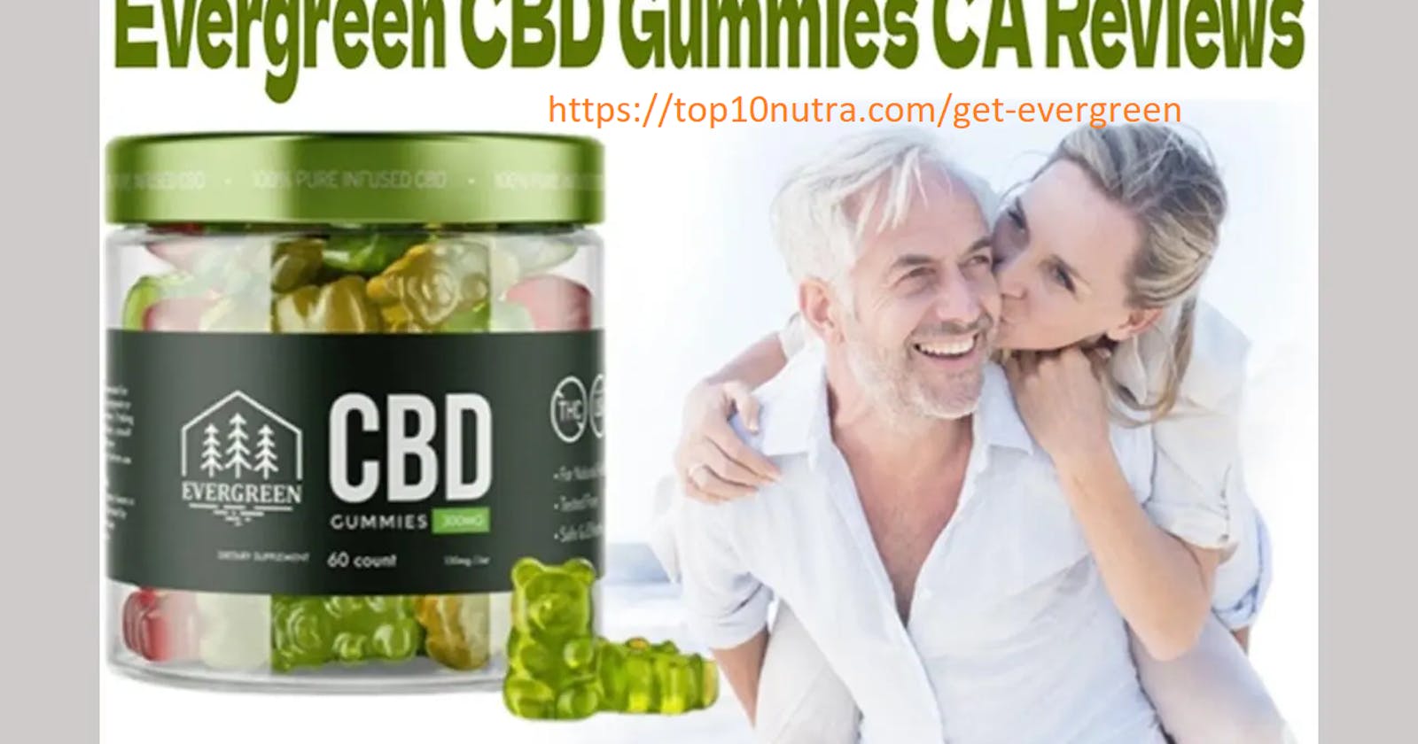 The Ultimate Guide to Evergreen CBD Gummies Canada: Ingredients, Benefits, Side Effects, and Customer Reviews